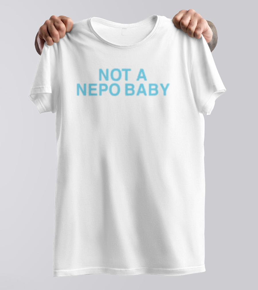Not A Nepo Baby Bold Blue Text T-Shirt