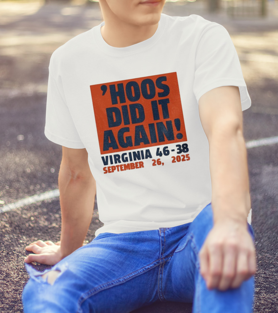 'UVA Football Virginia Cavaliers Hoos Did It Again 46-38 September 26, 2023' T-Shirt