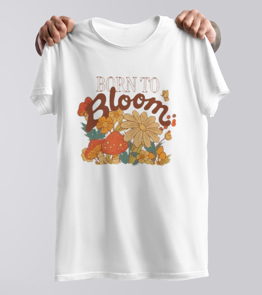 ```Born To Bloom Autumn Vintage Floral Mushrooms And Butterflies Theme``` T-Shirt