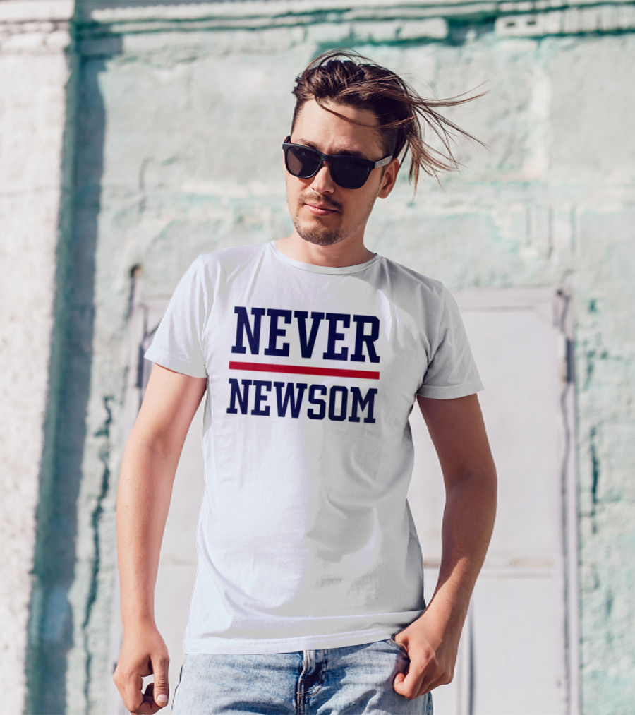"Never Newsom Political Statement Protest Apparel" T-Shirt