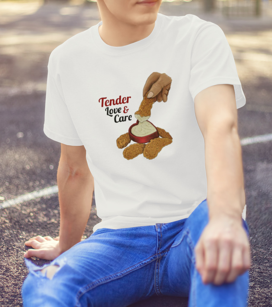 Tender Love And Care Chicken Tenders Heart-Shaped Sauce T-Shirt