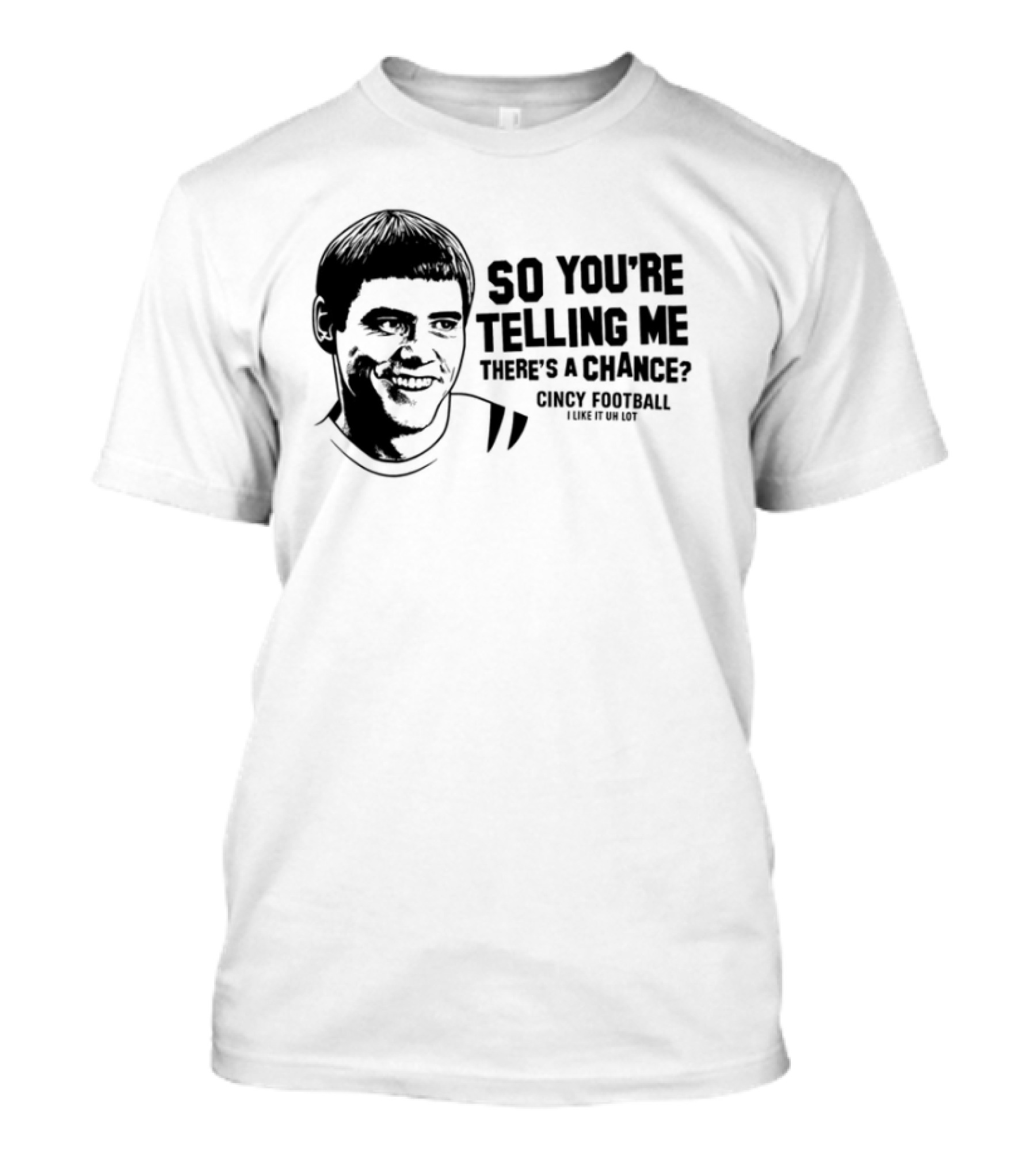 Lloyd Christmas So You're Telling Me There's A Chance Dumb And Dumber T-Shirt
