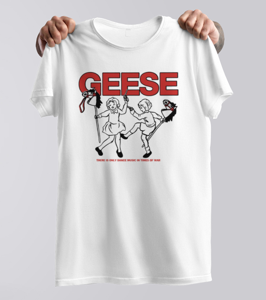 Geese There Is Only Dance Music In Times Of War Gaming Culture Squad T-Shirt