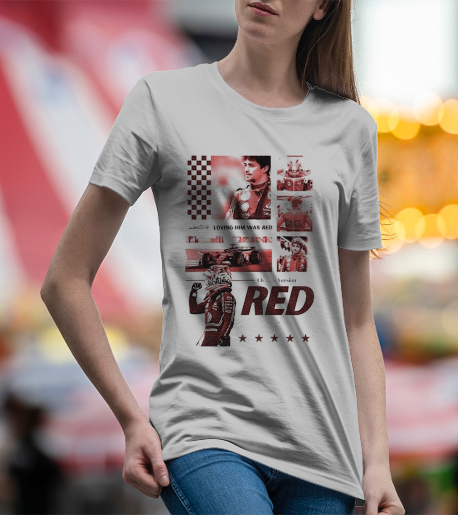 Charles Leclerc Ferrari Racing Formula 1 Fan Motorsport Loving Him Was Red T-Shirt