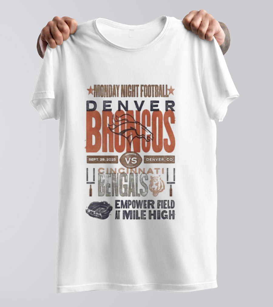 Monday Night Football Denver Broncos Vs Cincinnati Bengals Sept 29 2025 Empower Field At Mile High T-Shirt