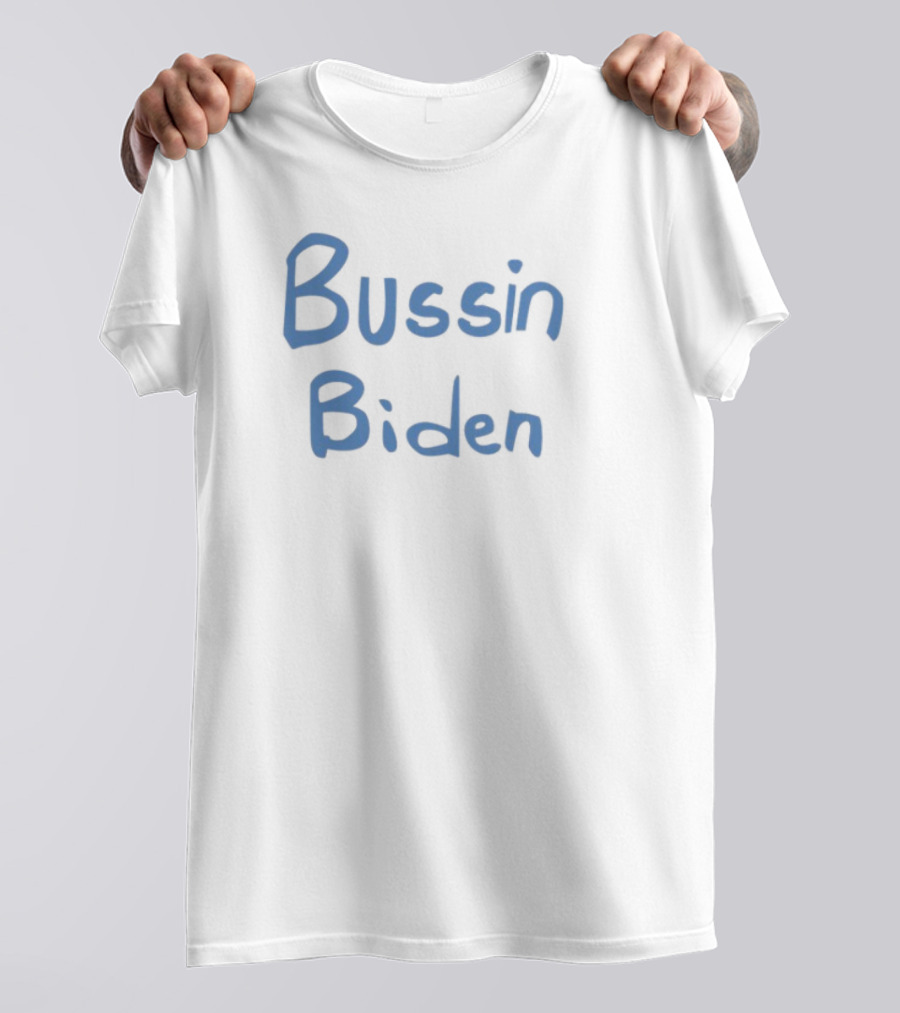 Bussin 4 Biden Blue Bold Text T-Shirt