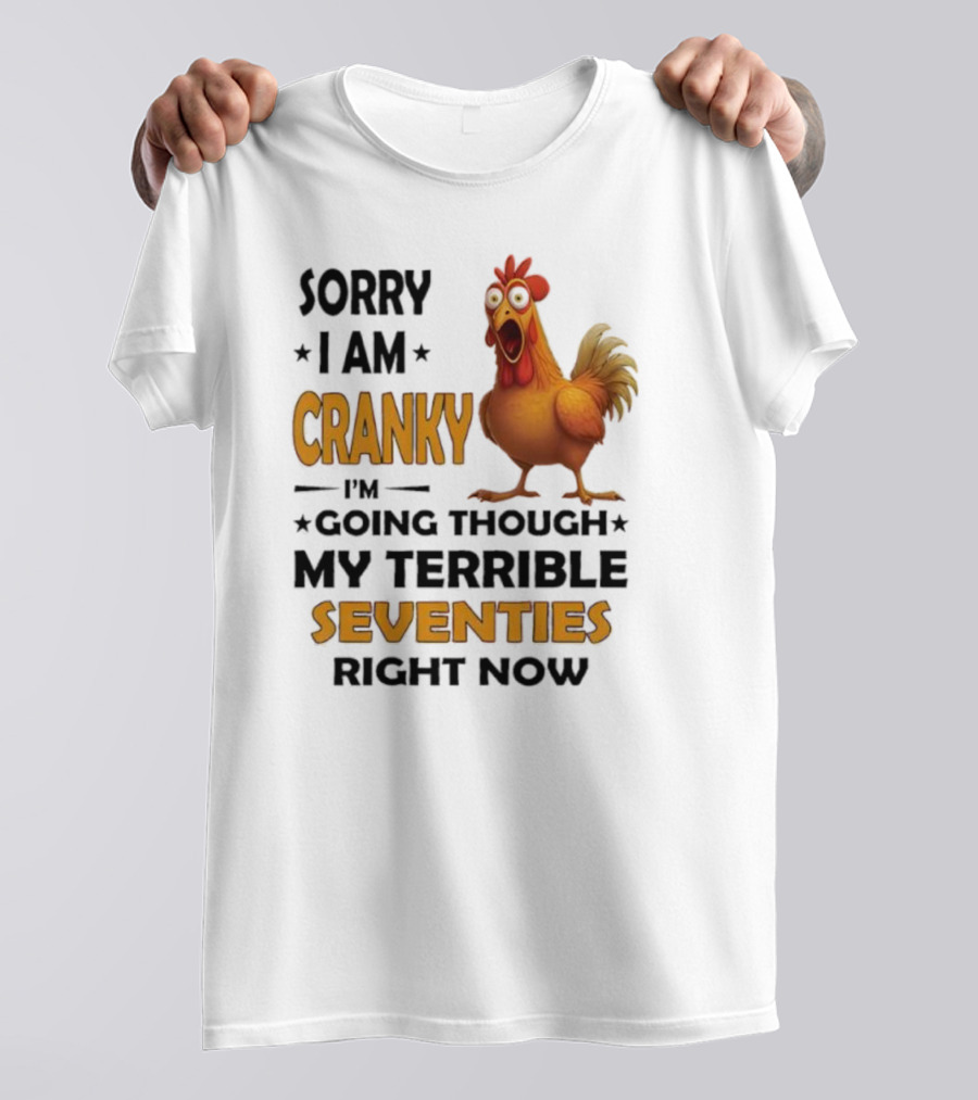Cranky Chicken Going Through Seventies T-Shirt