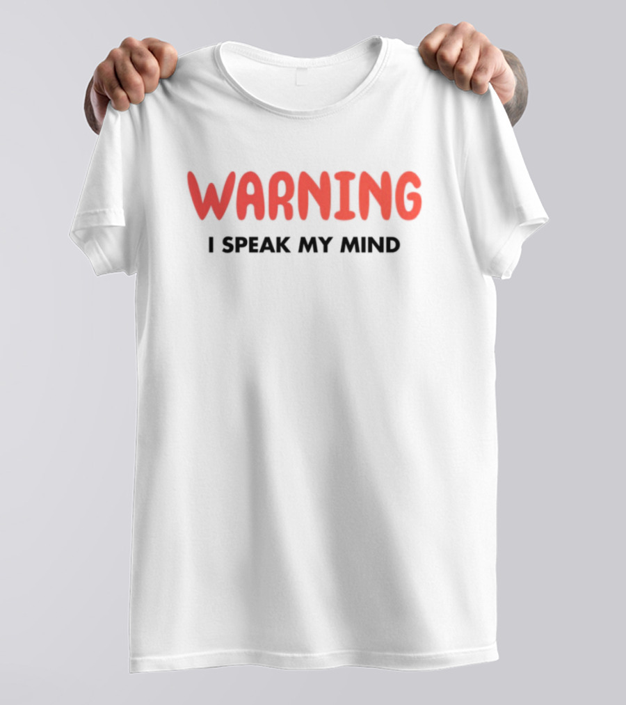 Vegas Matt Bold Warning I Speak My Mind T-Shirt