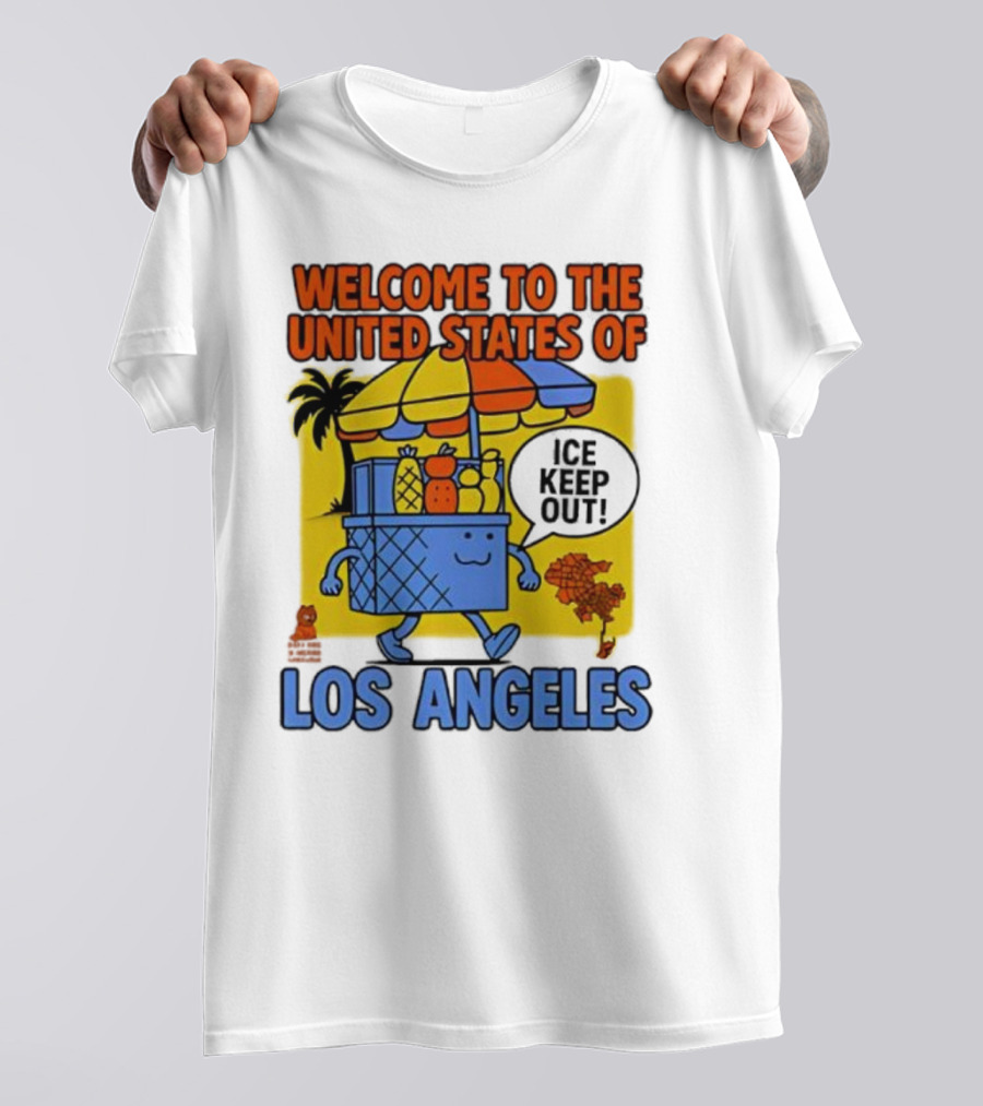 Welcome To The United States Of Los Angeles Keep Out ICE Vendor Cart Icons Palm Trees T-Shirt