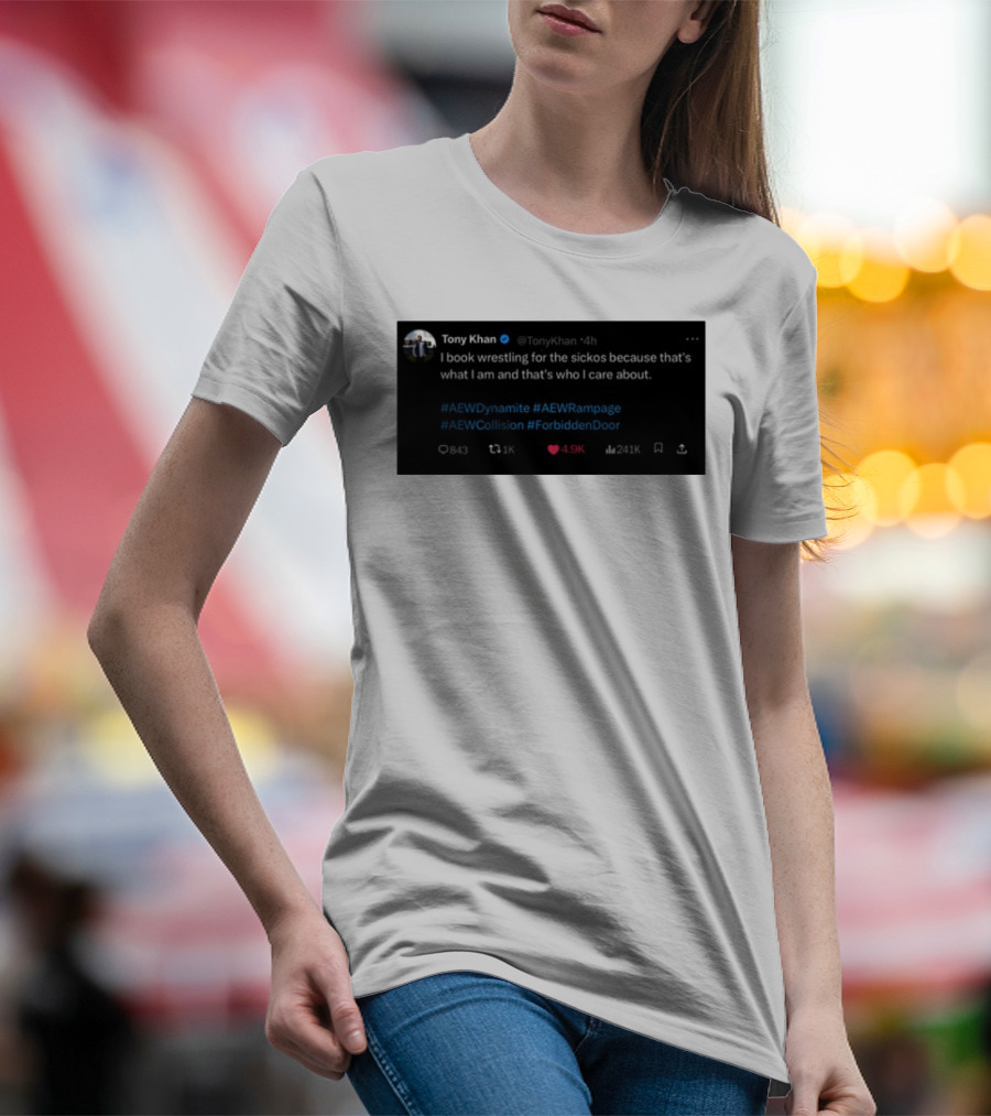 Tony Khan I Book Wrestling For The Sickos AEW Dynamite Rampage Collision Forbidden Door T-Shirt