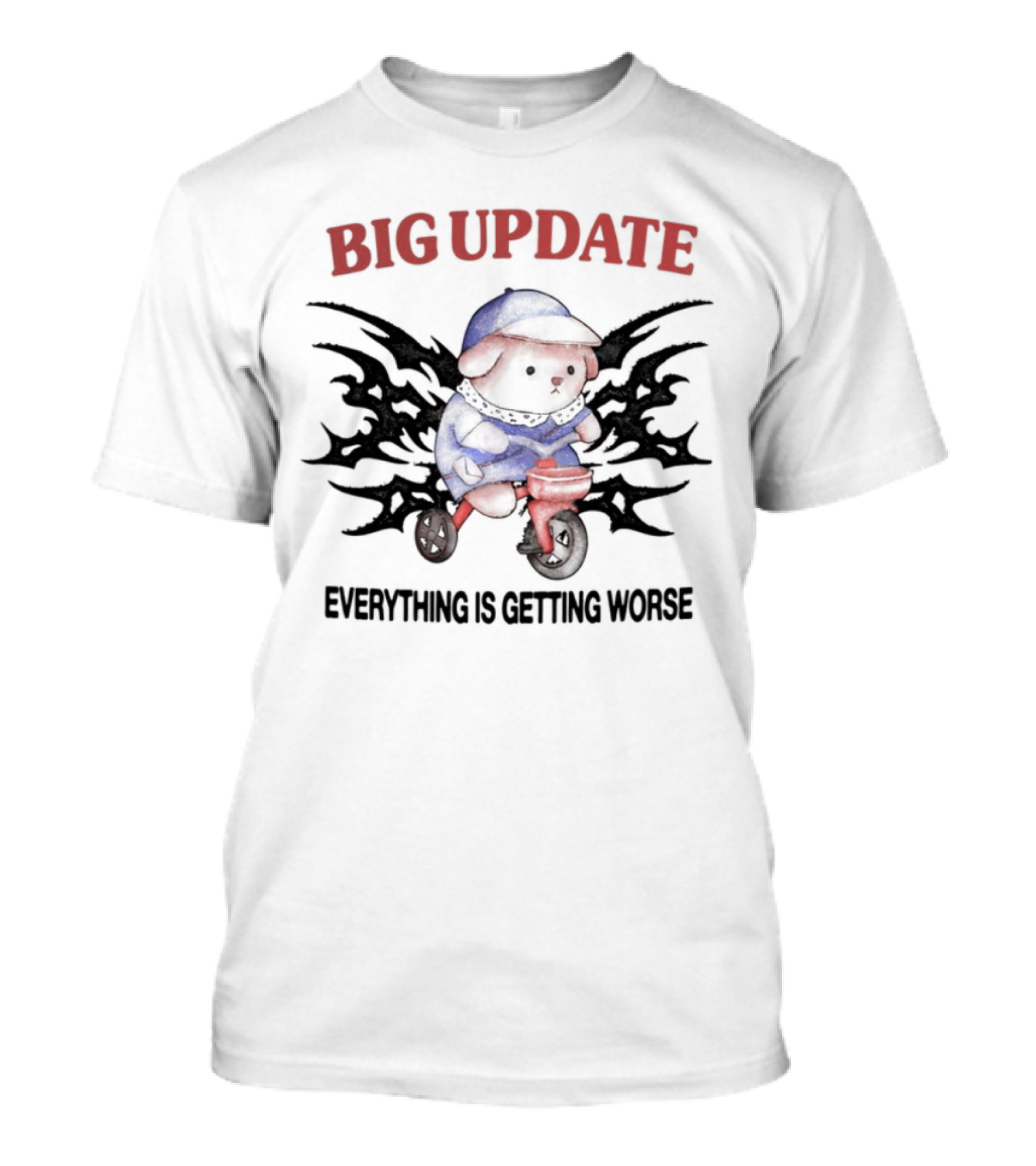 Big Update Bear Everything Is Getting Worse T-Shirt