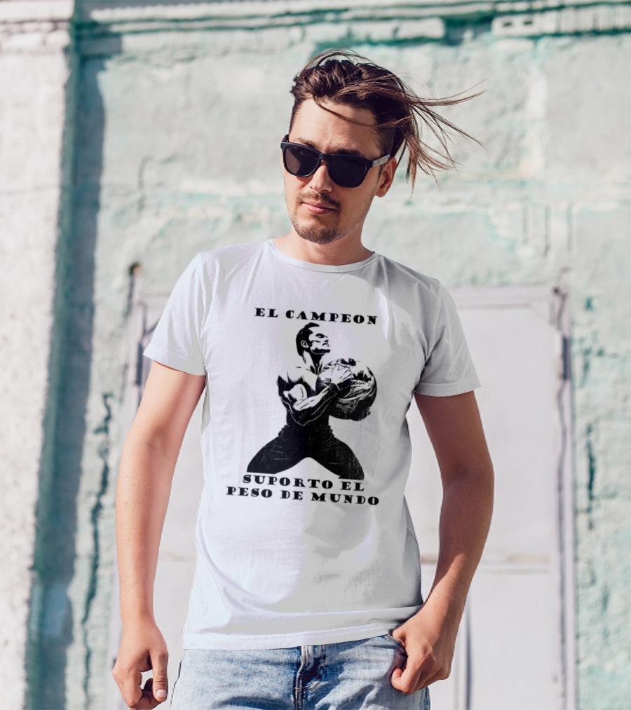 El Campeon Soporta El Peso De Mundo Fuerza Y Resistencia Muscular Hombre Poderoso T-Shirt
