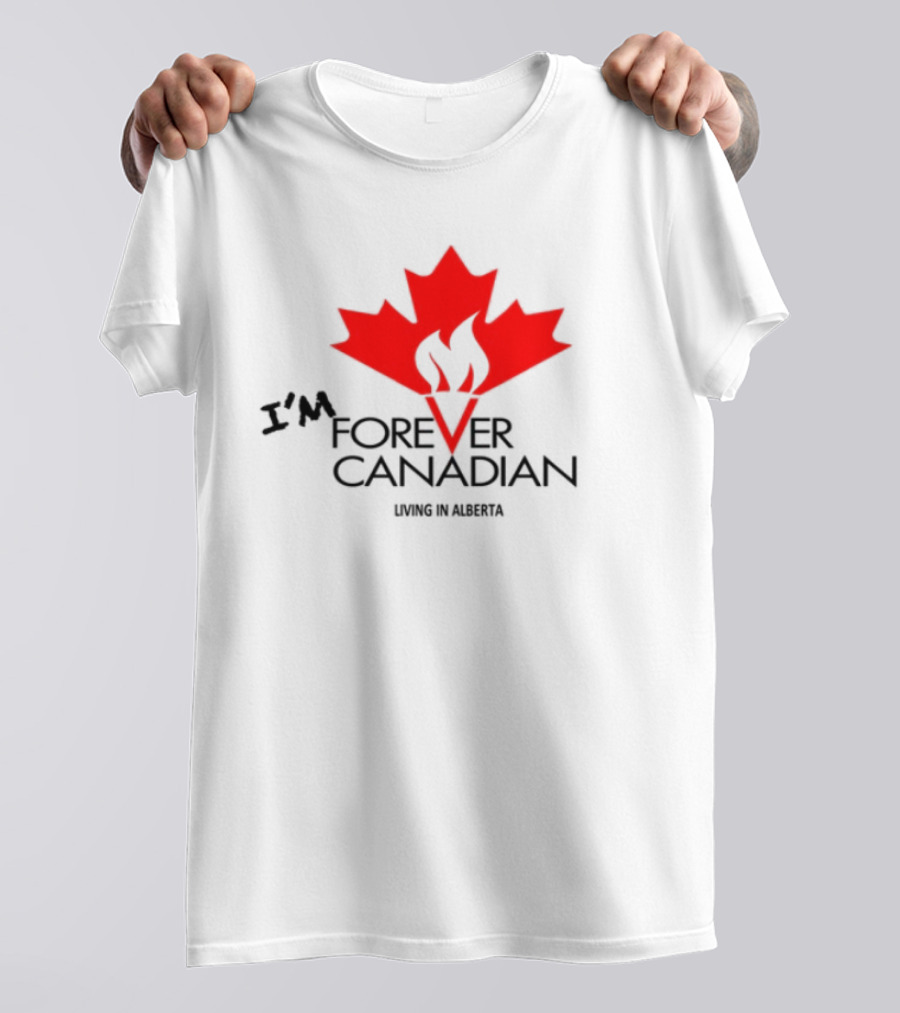 I'm Forever Canadian Living In Alberta Red Maple Leaf Flame Icon T-Shirt