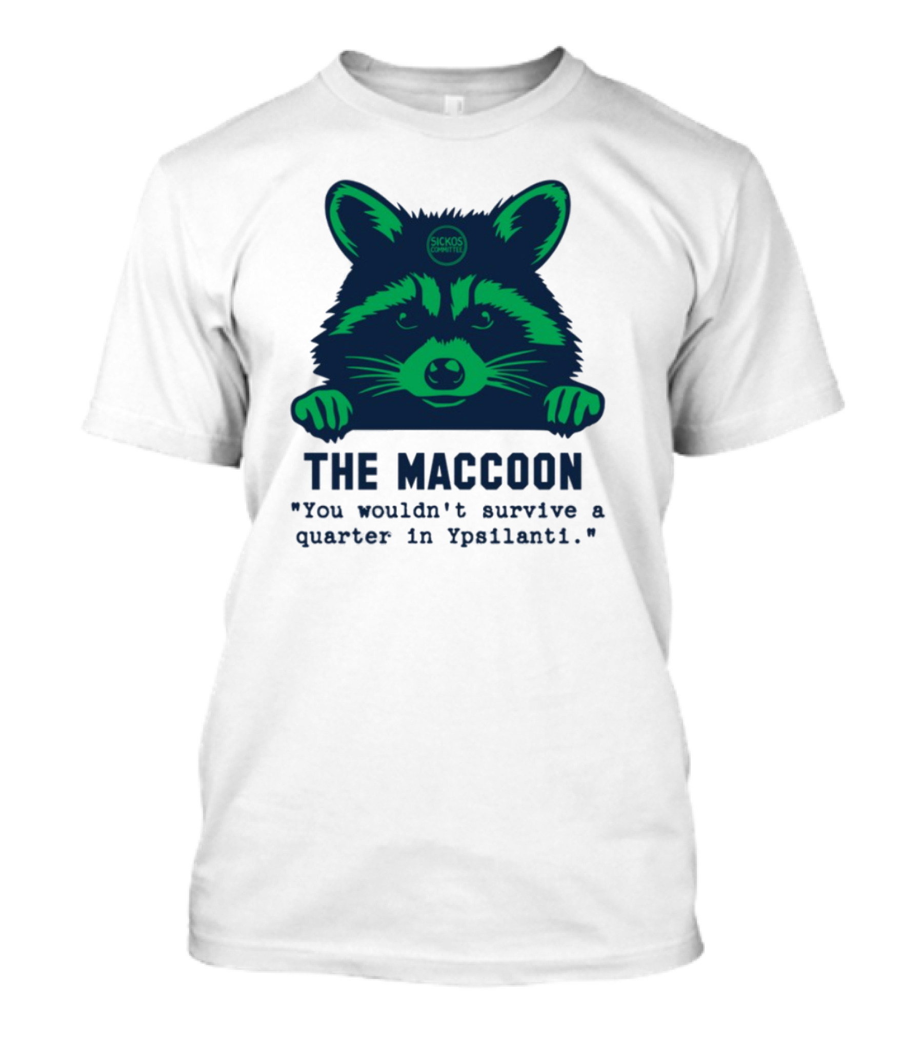 The Maccoon Sickos Committee Ypsilanti Survival Challenge T-Shirt