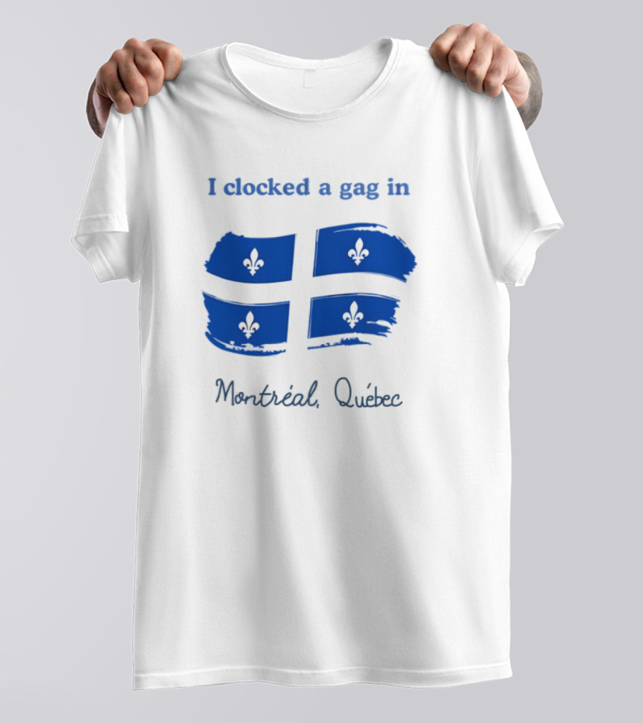 I Ed A Gag In Montreal Quebec Fleur-de-Lis Flag T-Shirt