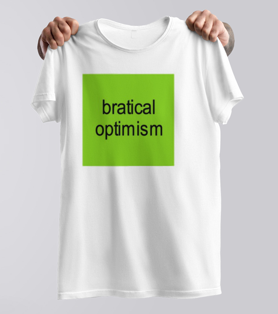 Bratical Optimism Bold Green Typography T-Shirt