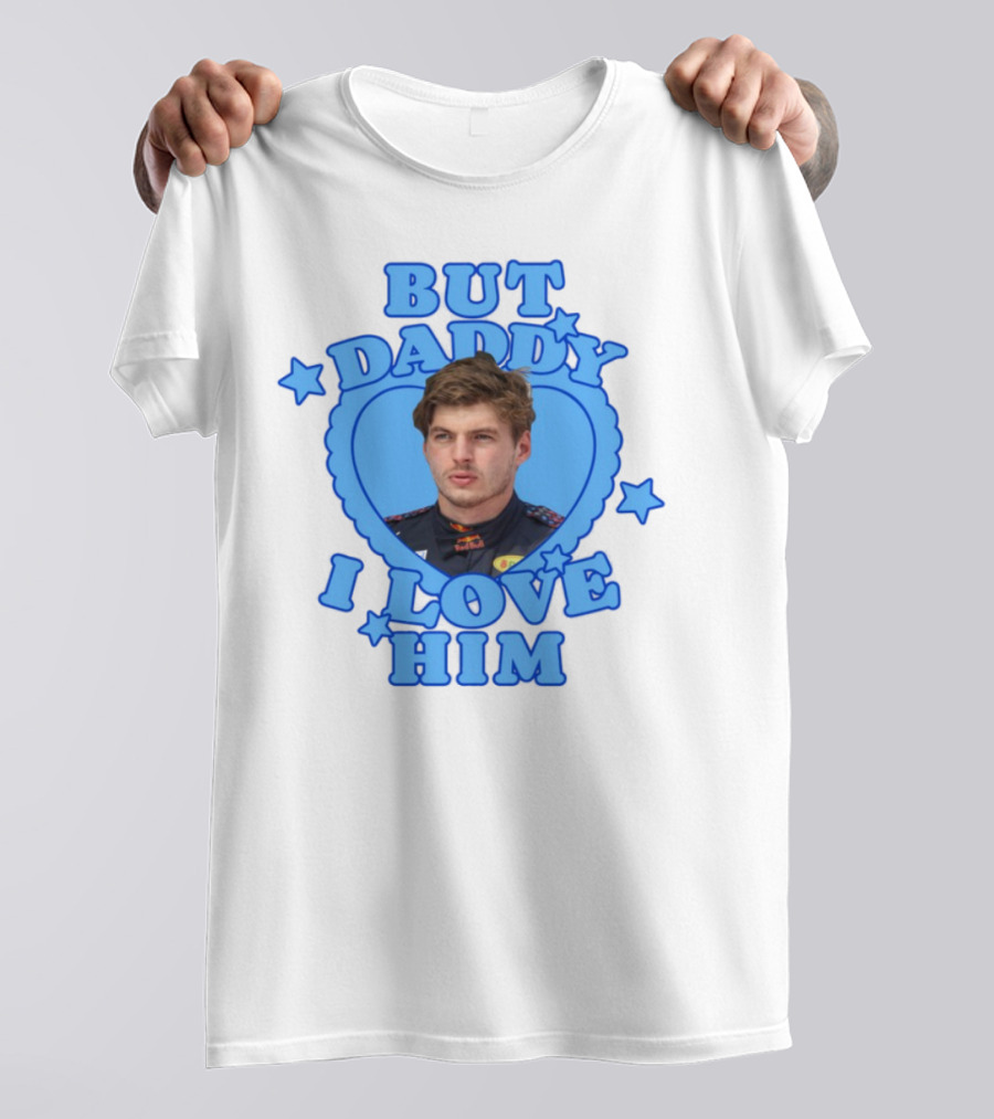 But Daddy I Love Him Max Verstappen Blue Heart Stars T-Shirt