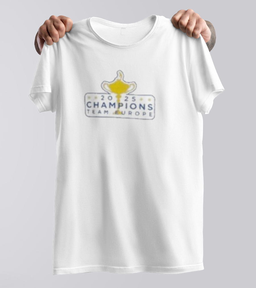 2025 Champions Team Europe Ryder Cup Winners T-Shirt