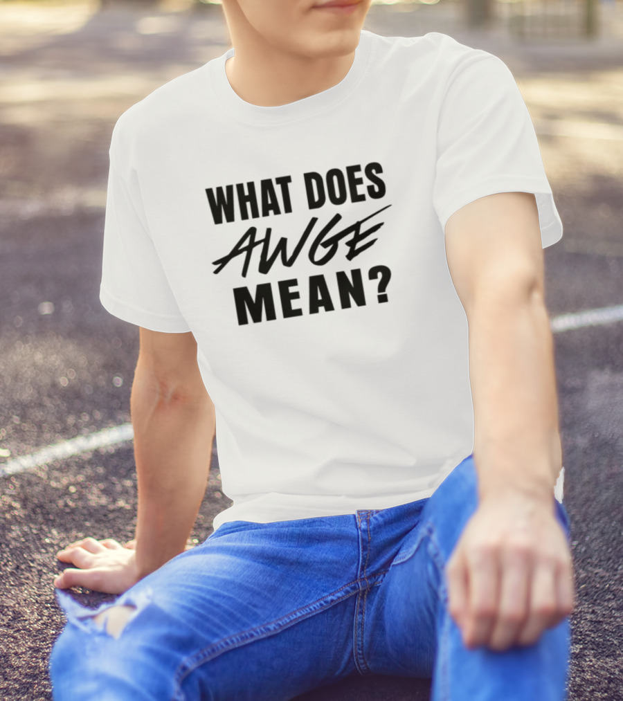 Asap Rocky AWGE Meaning Explained T-Shirt