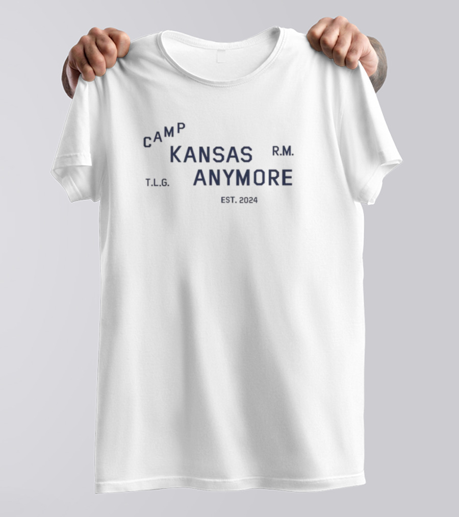 Camp Kansas Anymore TLR RM Est 2003 T-Shirt