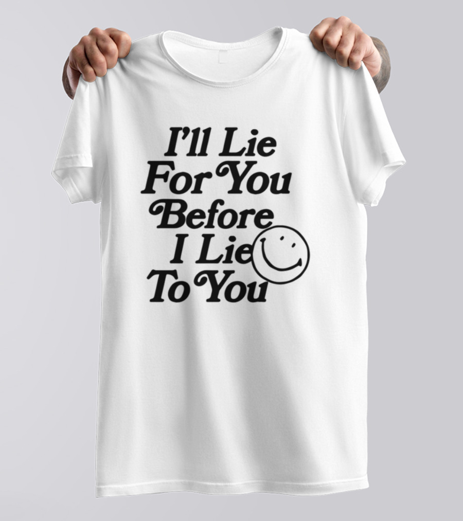 Chad Johnson I'll Lie For You Before I Lie To You Smiley Face T-Shirt
