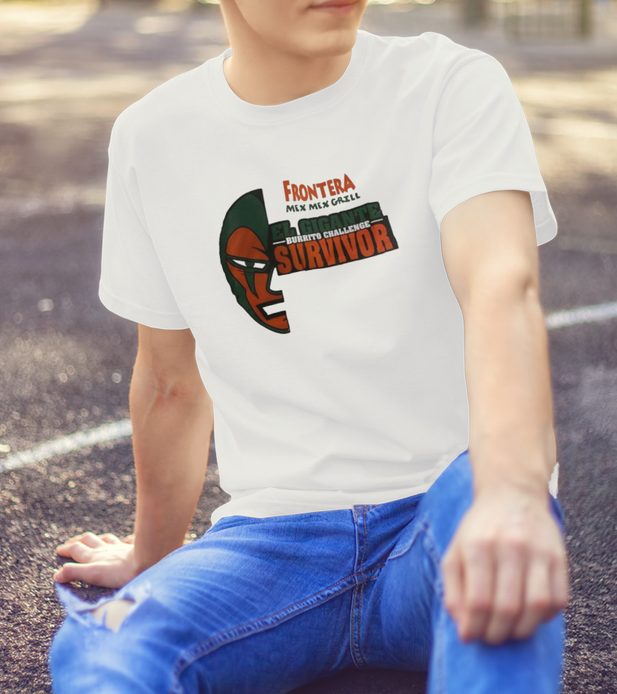 Frontera Mex Mex Grill El Gigante Burrito Challenge Survivor T-Shirt