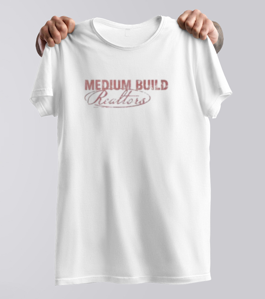 Mediumbuild 1800 Med Bild Realty T-Shirt