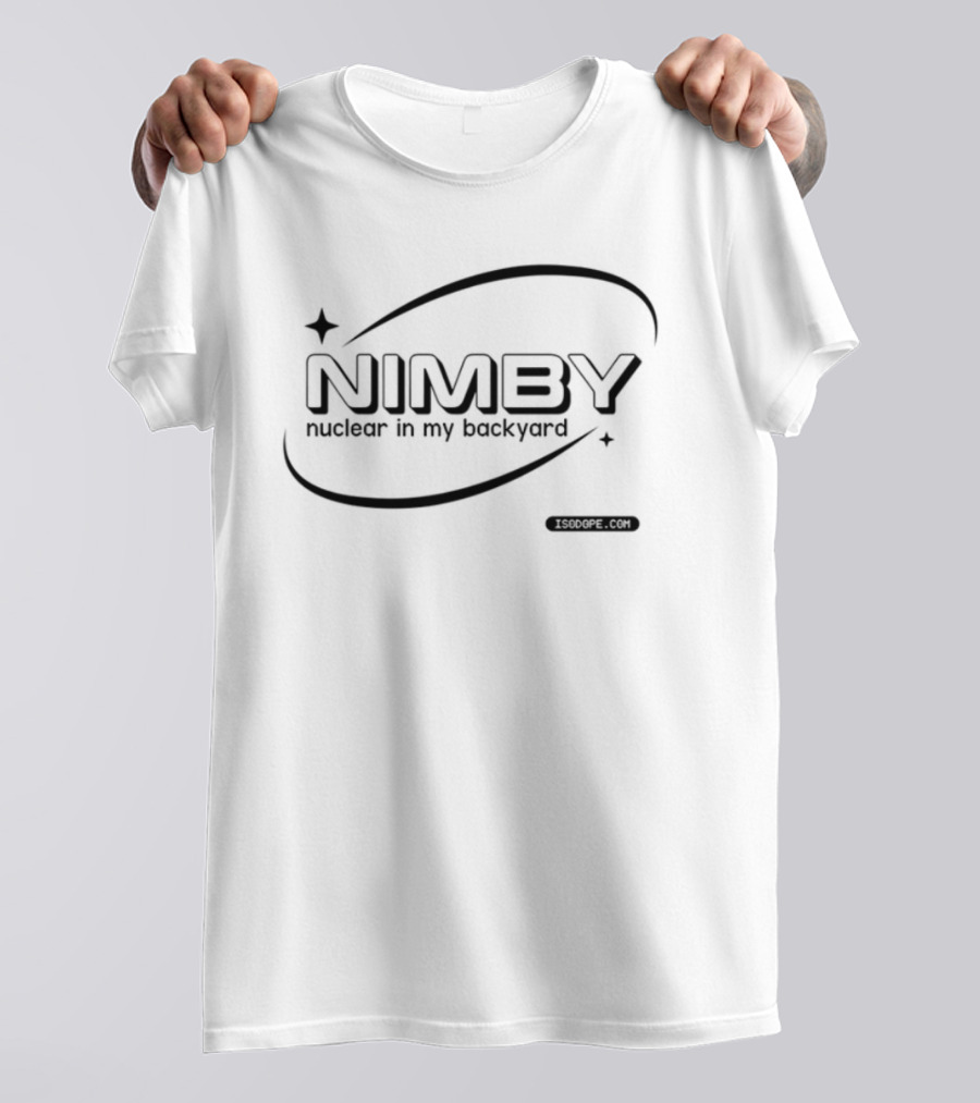 Nimby Nuclear In My Backyard Atomic Symbol T-Shirt
