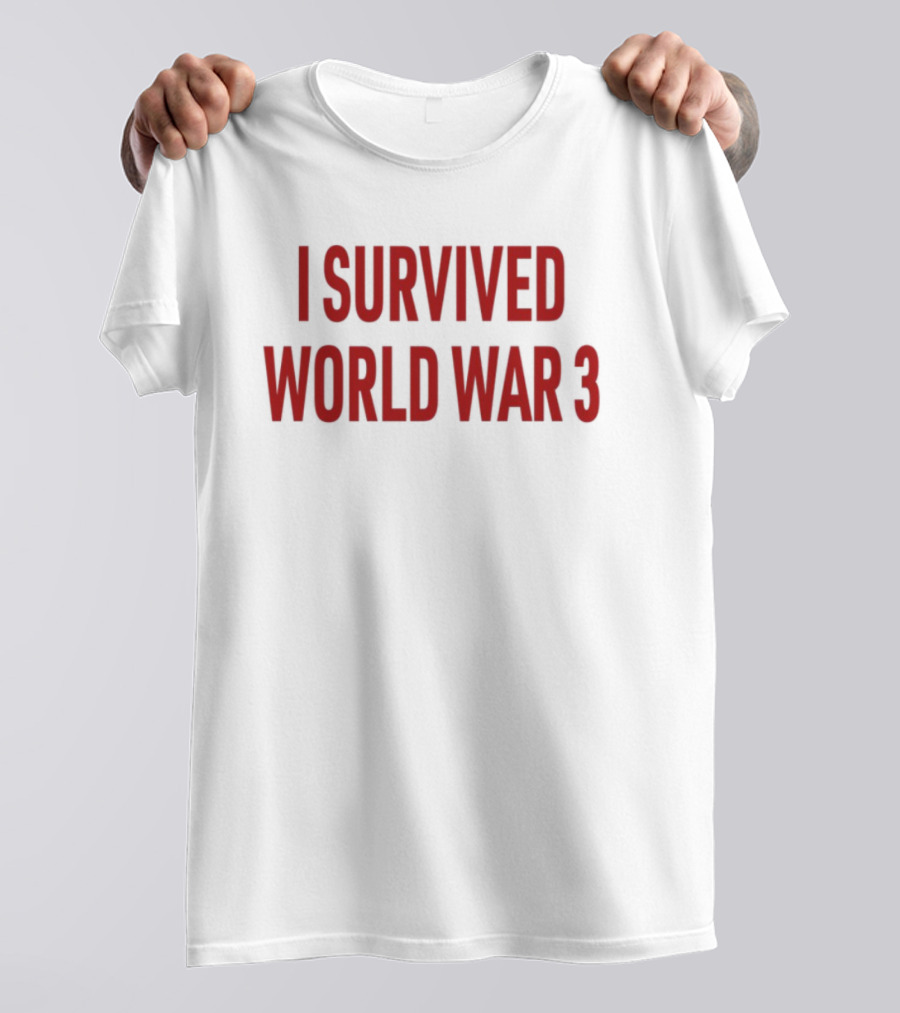 Papitrumpo I Survived World War 3 Red Bold Text T-Shirt