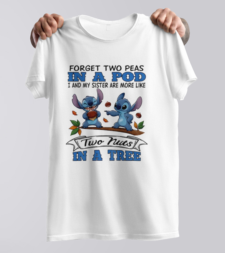 Stitch Two Nuts In A Tree With My Sister In A Pod T-Shirt