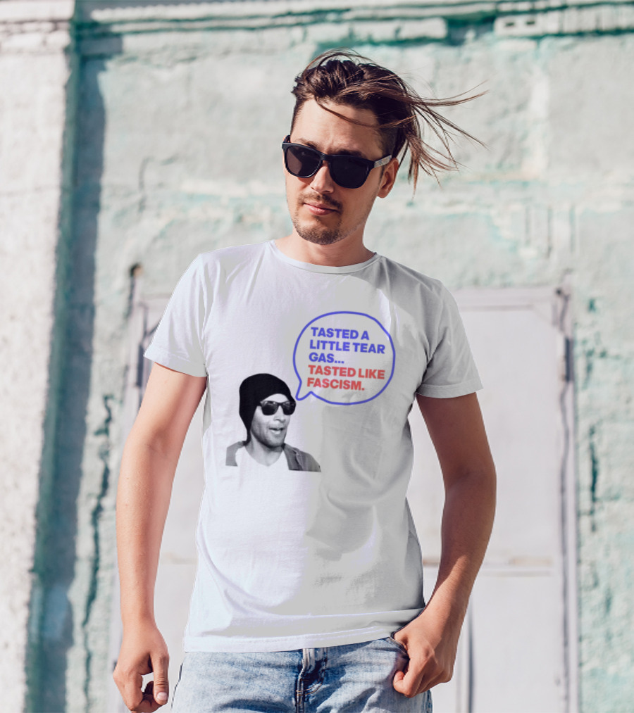 Tasted A Little Tear Gas Tasted Like Fascism Speech Bubble Design T-Shirt