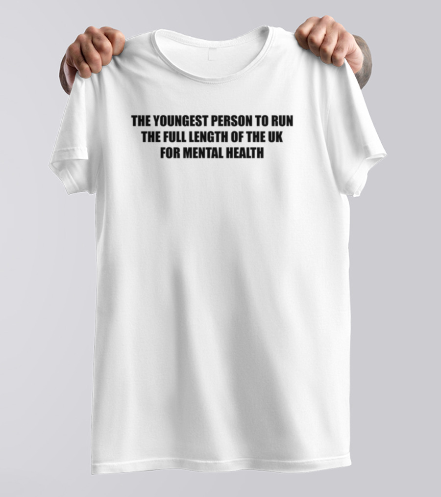 Youngest Person To Run Full Length Of UK For Mental Health Awareness T-Shirt