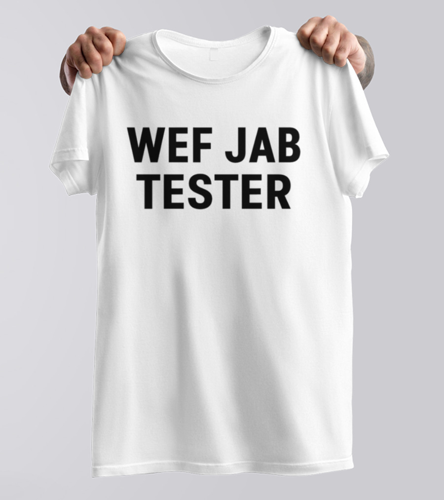 Werecookednews WEF Jab Tester T-Shirt