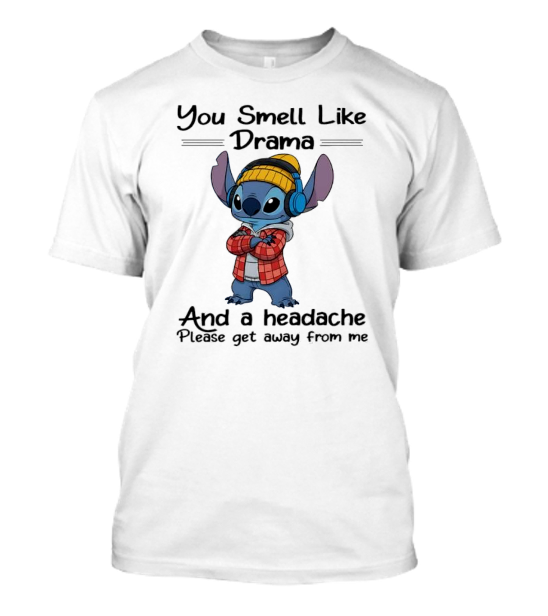 You Smell Like Drama And Headache Please Get Away From Me Stitch Headphones Plaid Beanie T-Shirt