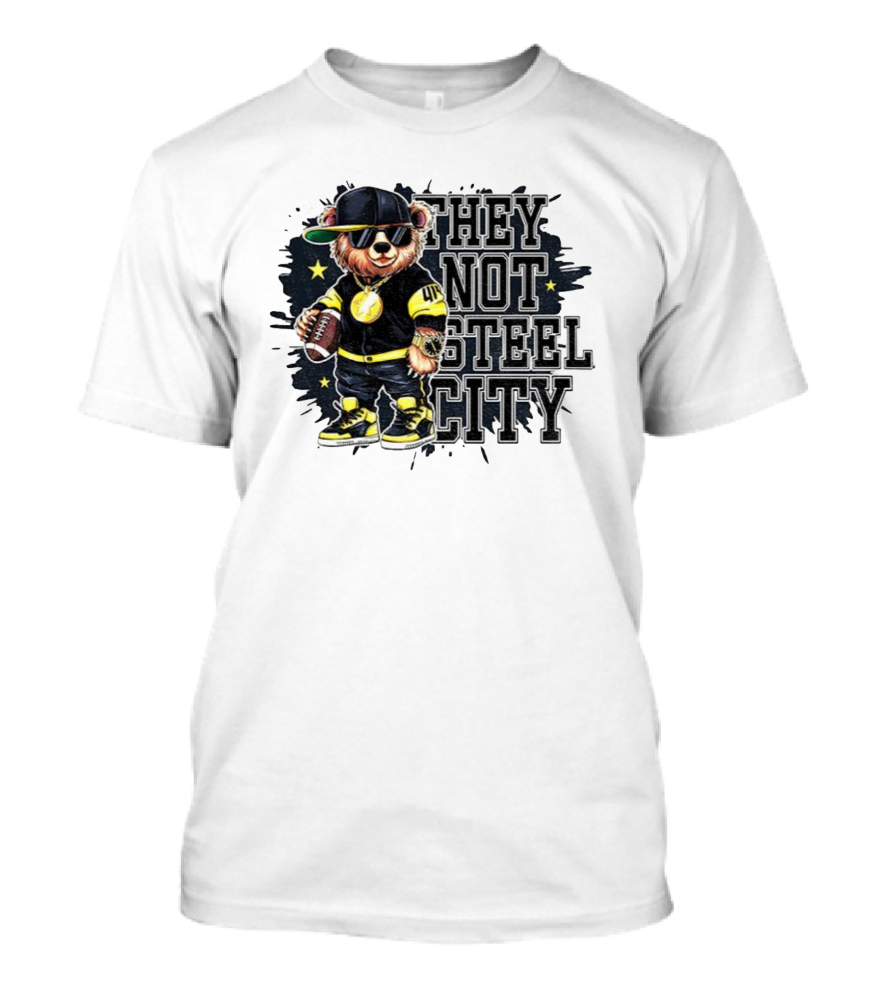 Pittsburgh Steelers Bear They Not Steel City Football Style T-Shirt