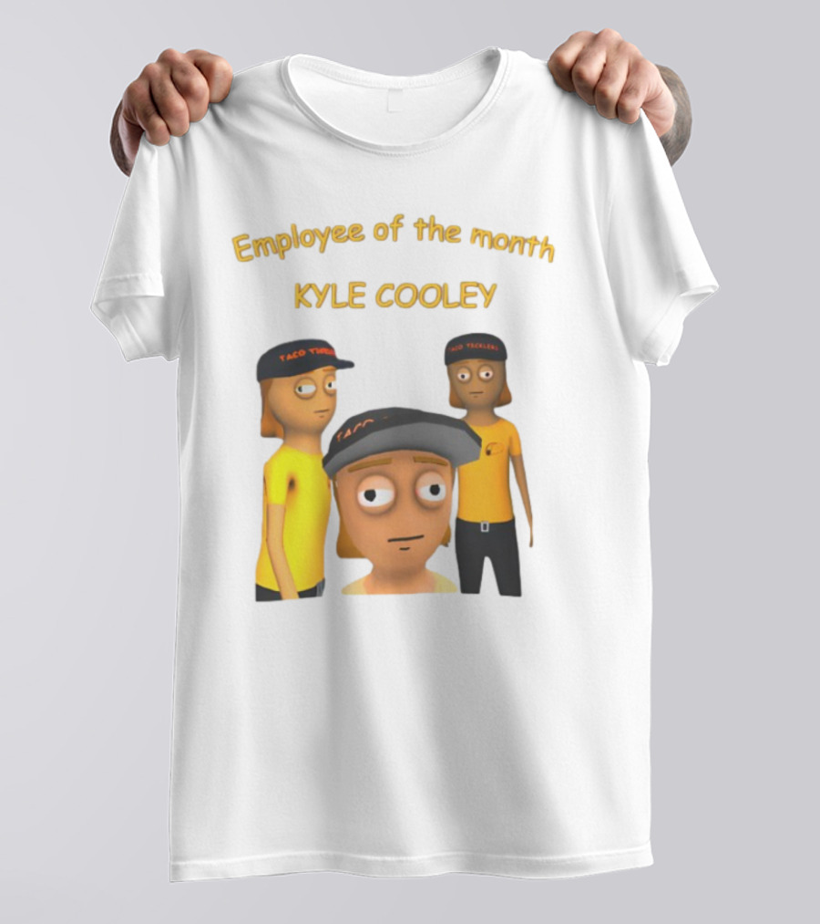 Employee Of The Month Taco Tickles Kyle Cooley T-Shirt