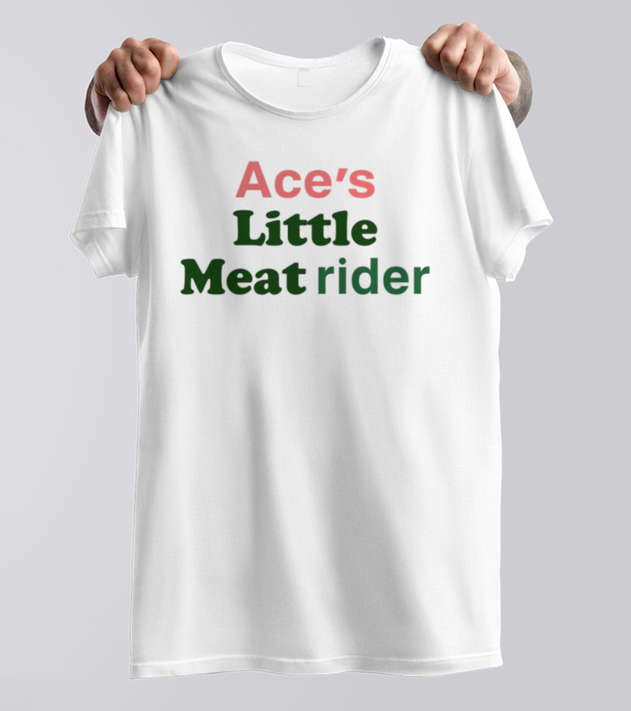 Ace's Little Meat Rider Text Bold Red Green T-Shirt