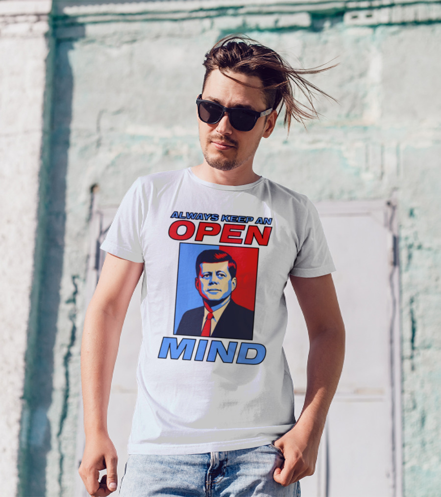 Nsfw Always Keep An Open Mind Jfk Iconic Red Blue Portrait T-Shirt