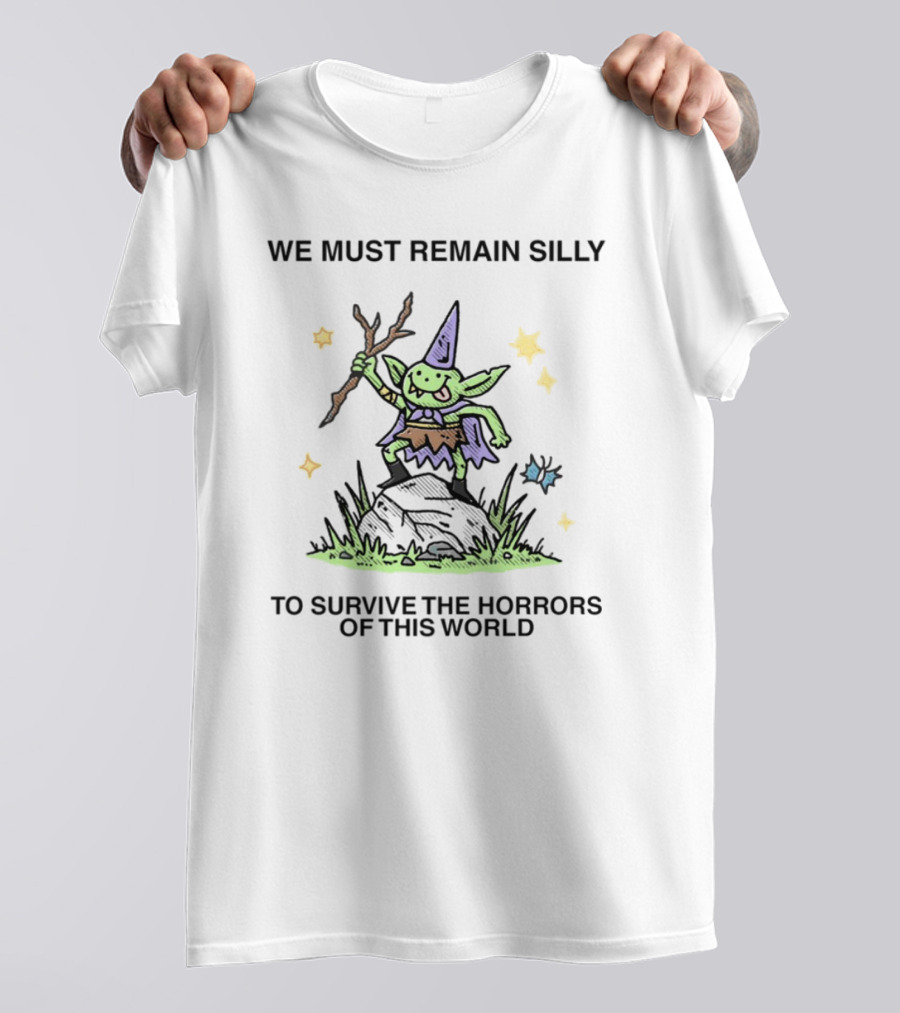 We Must Remain Silly To Survive The Horrors Of This World Dancing Goblin Wizard Playful Magic Stars T-Shirt