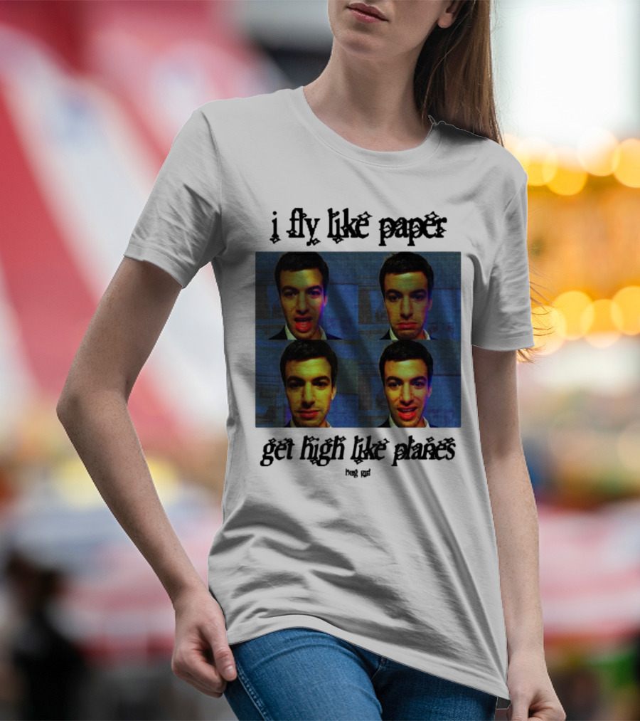 Bug Girl I Fly Like Paper Get High Like Planes Four Faces T-Shirt