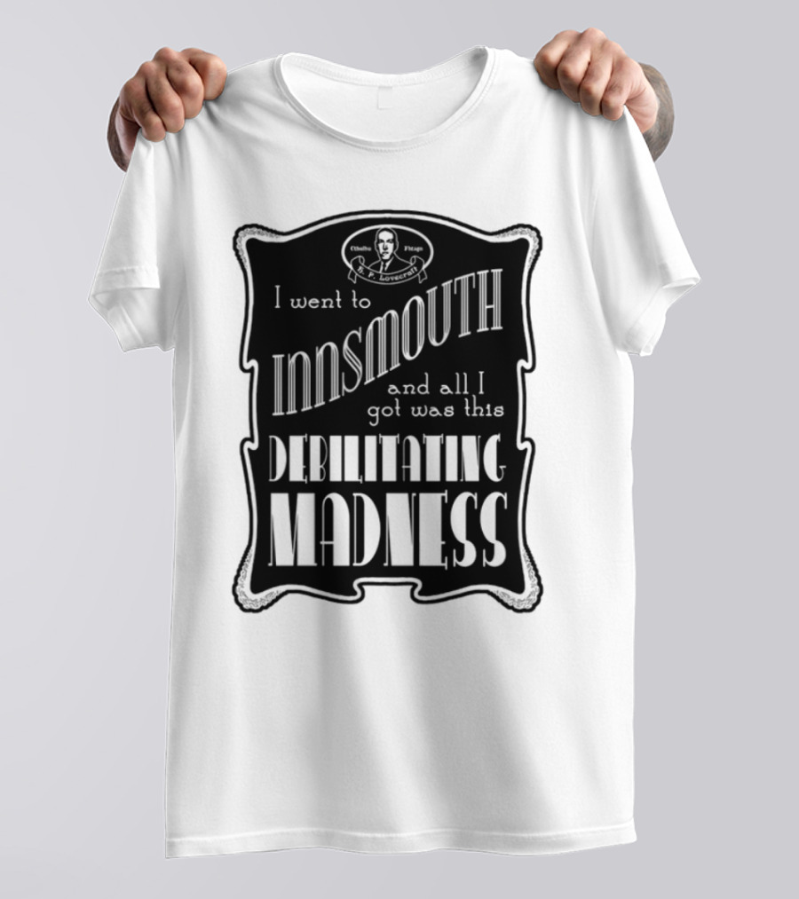 Innsmouth Trip Souvenir Debilitating Madness Apparel T-Shirt
