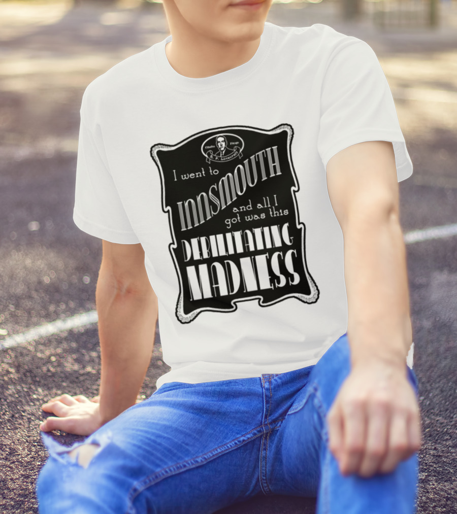 Innsmouth Trip Souvenir Debilitating Madness Apparel T-Shirt