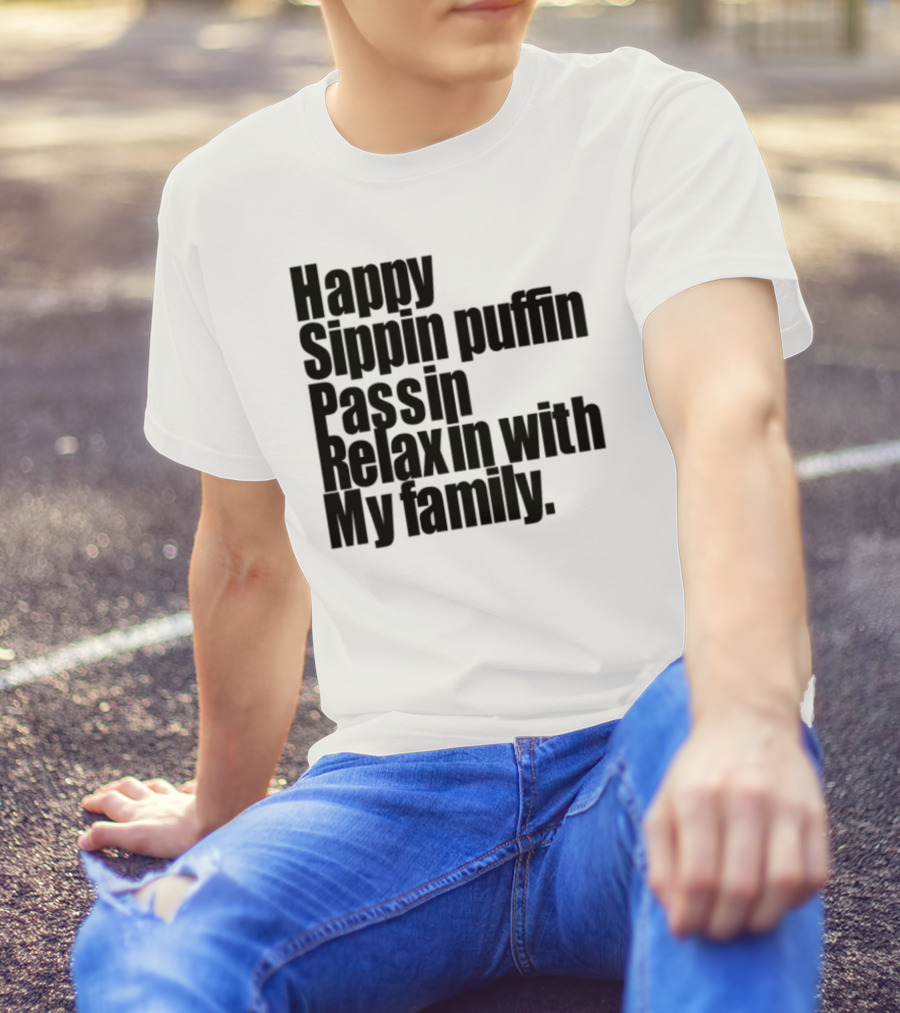 Happy Sippin Puffin Passin Relaxin With My Family Retro Vintage Style T-Shirt