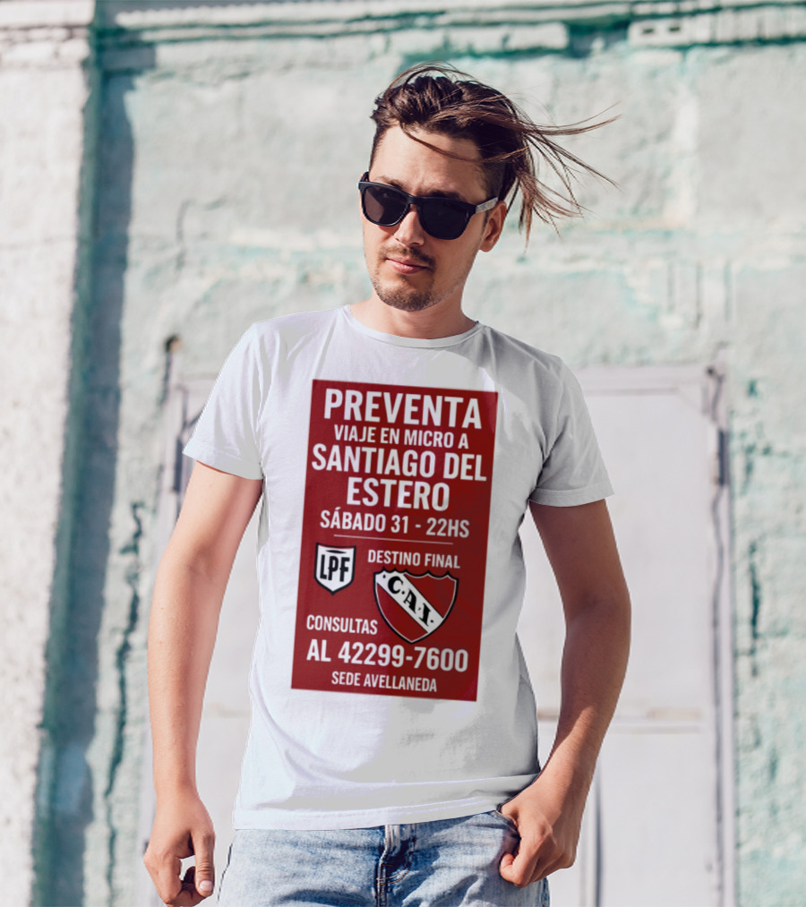 Preventa Viaje En Micro A Santiago Del Estero Sábado 31 22Hs Destino Final Consultas Al 42299-7600 Sede Avellaneda T-Shirt