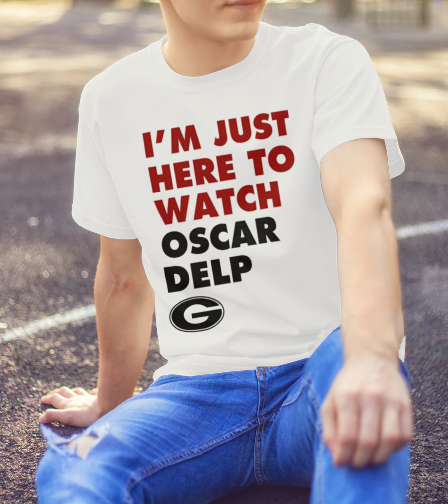 Georgia Bulldogs I'm Just Here To Oscar Delp T-Shirt