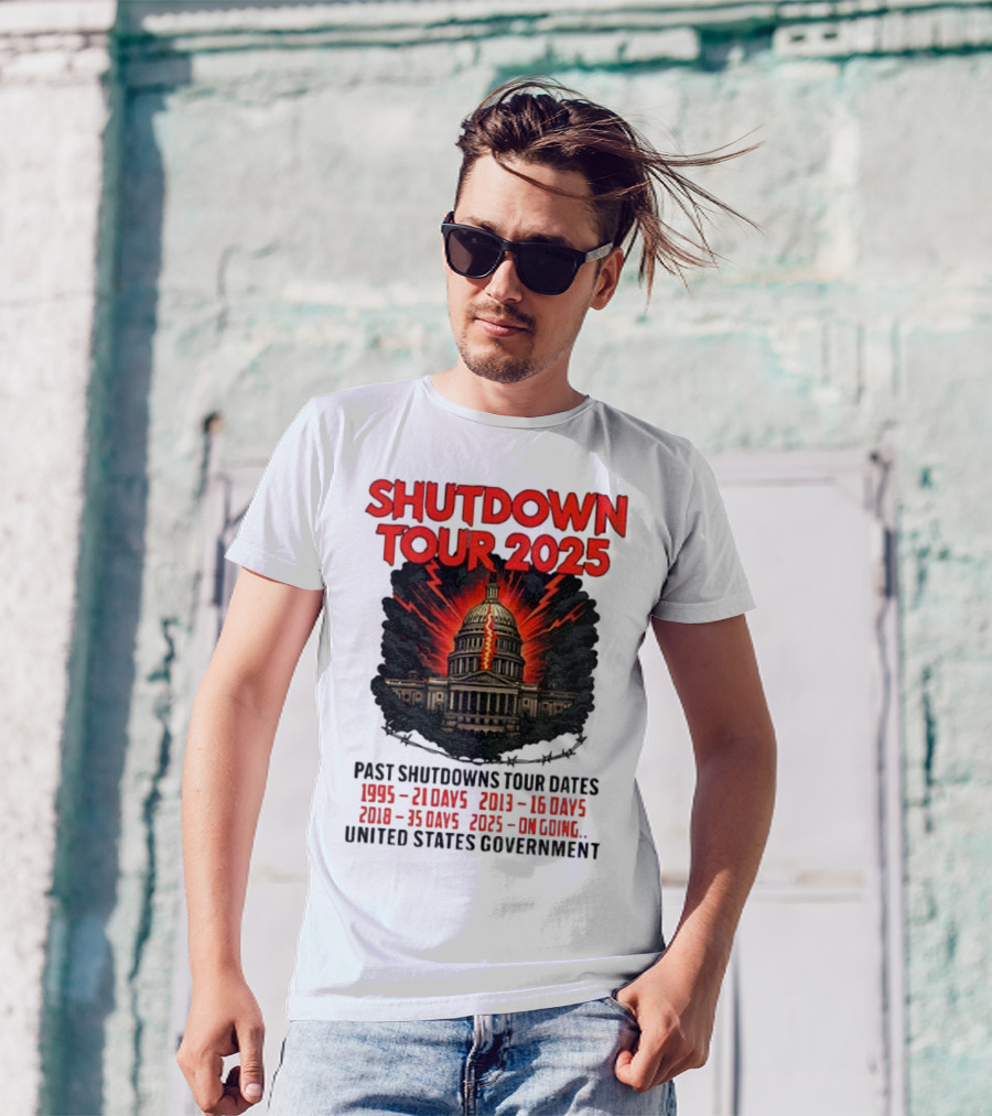 Shutdown Tour 2025 Past Shutdowns Dates 1995-21 Days 2013-16 Days 2018-35 Days 2025-On Going United States Capitol Art T-Shirt