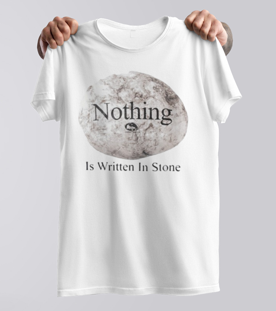 Nothing Is Written In Stone Online Ceramics T-Shirt