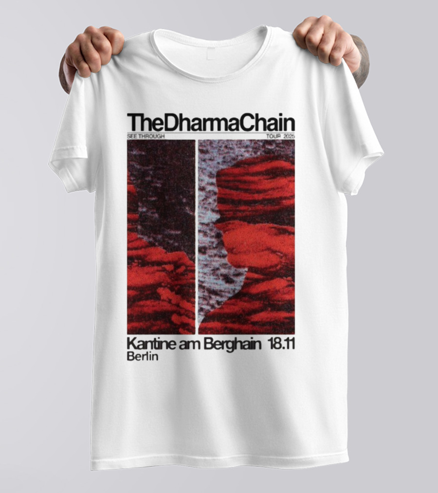 The Dharma Chain See Through 2025 Kantine Am Berghain Berlin 18:11 T-Shirt