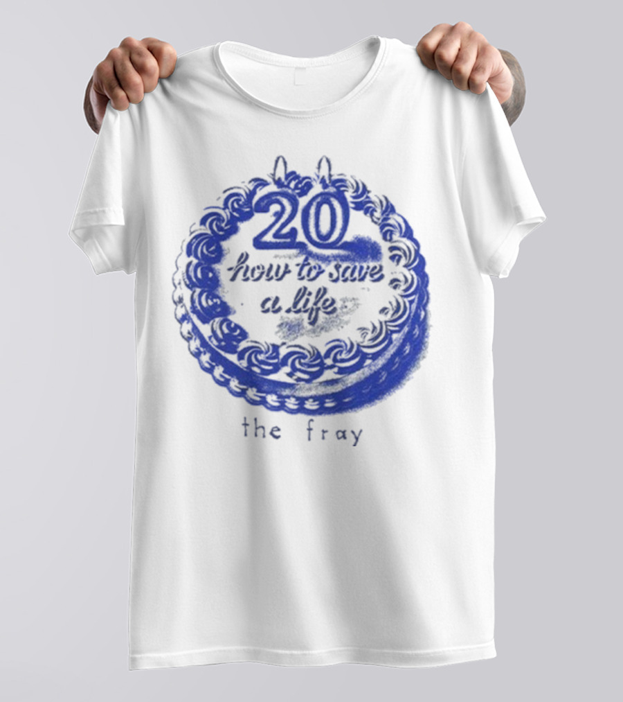 The Fray 20th Anniversary How To Save A Life Cake Celebration T-Shirt