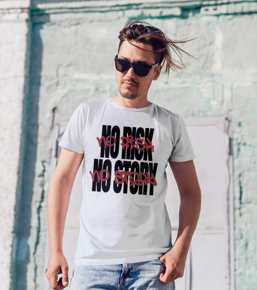 The Next Chapter No Risk No Story Graffiti Style Motivation T-Shirt